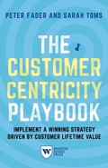 Cover: The Customer Centricity Playbook - Wharton Digital Press