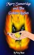 Cover: Mary Sumeridge and the Golden Locket - Crimson Cloak Publishing