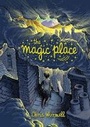 Cover: The Magic Place - David Fickling Books