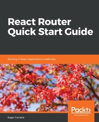 Enlarge image Cover: React Router Quick Start Guide - Packt Publishing