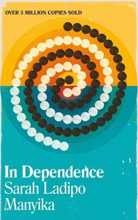 Enlarge image Cover: In Dependence - Cassava Republic Press