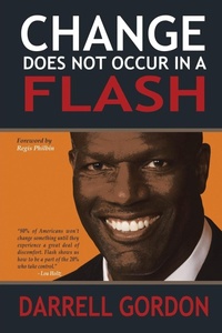Enlarge image Cover: Change Does Not Occur in a Flash - Xlibris Us