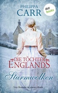 Cover: Die T&ouml;chter Englands: Sturmwolken - dotbooks
