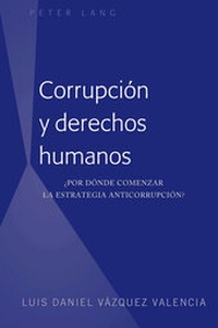 Abbildung von: Corrupción y derechos humanos - Peter Lang Verlag