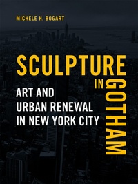 Abbildung von: Sculpture in Gotham - Reaktion Books