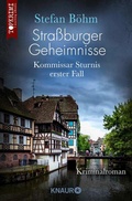 Cover: Stra&szlig;burger Geheimnisse - Kommissar Sturnis erster Fall - Knaur