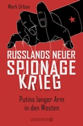 Cover: Russlands neuer Spionagekrieg - Droemer