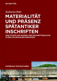 Abbildung von: Materialität und Präsenz spätantiker Inschriften - De Gruyter