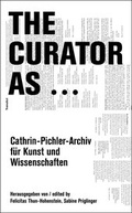 Cover: The Curator As . - Schlebr&uuml;gge.Editor
