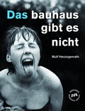 Cover: Das bauhaus gibt es nicht - Alexander