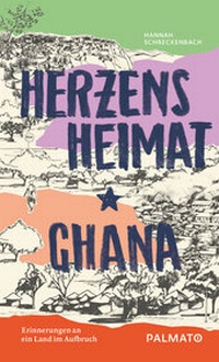 Abbildung von: Herzensheimat Ghana - Palmato Publishing