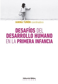 Abbildung von: Desafíos del desarrollo humano en la primera infancia - Editorial Biblos