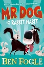 Cover: Mr Dog and the Rabbit Habit - HarperCollins Children's Books