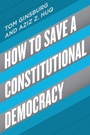 Cover: How to Save a Constitutional Democracy - University of Chicago Press
