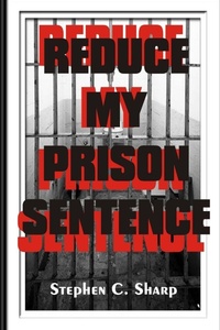 Enlarge image Cover: Reduce My Prison Sentence - Sunbelt Publishing