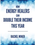Cover: How Energy Healers Can Double Their Income This Year - Lulu.com
