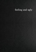 Cover: Feeling and Ugly - Impepho Press