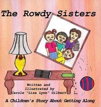 Enlarge image Cover: The Rowdy Sisters - Carole Gilbert