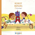 Cover: STEAM Stories: Robot Repairs (Technology) - words & pictures