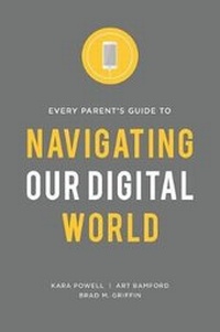 Enlarge image Cover: Every Parent's Guide to Navigating our Digital World - Fuller Youth Institute