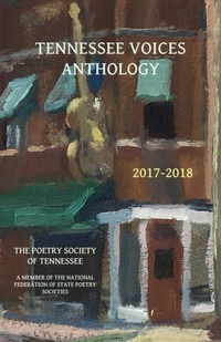 Abbildung von: Tennessee Voices Anthology 2017-2018 - Poetry Society of Tennessee