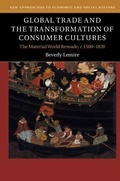 Cover: Global Trade and the Transformation of Consumer Cultures - Cambridge University Press