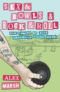 Cover: Sex & Bowls & Rock and Roll - The Friday Project Limited
