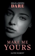 Cover: Make Me Yours - Mills & Boon
