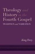 Cover: Theology and History in the Fourth Gospel - Baylor University Press