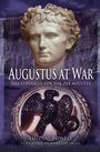 Cover: Augustus at War - Pen & Sword Military