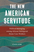 Cover: The New American Servitude - New York University Press