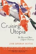 Cover: Cruising Utopia, 10th Anniversary Edition - New York University Press