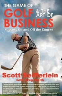 Abbildung von: The Game of Golf and the Art of Business - Black Lake Press
