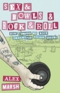 Cover: Sex & Bowls & Rock and Roll - The Friday Project Limited