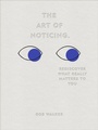 Cover: The Art of Noticing - Ebury Press