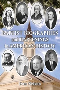 Cover: Baptist Biographies and Happenings in American History - Faithful Life Publishers