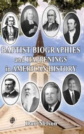 Cover: Baptist Biographies and Happenings in American History - Faithful Life Publishers