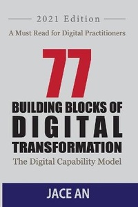 Enlarge image Cover: 77 Building Blocks of Digital Transformation - Createspace Independent Publishing Platform