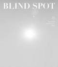 Cover: Blind Spot 47 - Blind Spot & Photo-Based Art, Incorporated