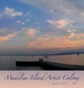 Cover: Madeline Island Artist Colony - Mad Island Communications LLC