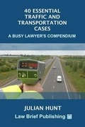Cover: Forty Essential Traffic And Transportation Cases - Law Brief Publishing