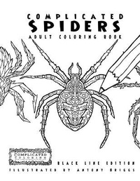 Abbildung von: Complicated Spiders - Adult Coloring Book - Complicated Coloring