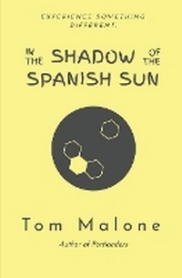 Enlarge image Cover: In the Shadow of the Spanish Sun - Malone Media