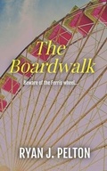 Cover: The Boardwalk - LeClaire Press (an Imprint of Rock House Publishin