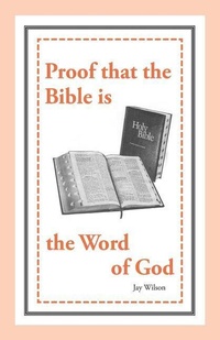 Enlarge image Cover: Proof That the Bible Is the Word of God - 11th Hour Press