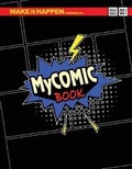 Cover: My Comic Book - Make It Happen Publishing Inc.