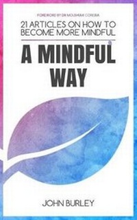Enlarge image Cover: A Mindful Way - John Burley