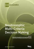 Cover: Neutrosophic Multi-Criteria Decision Making - MDPI