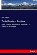 Cover: The Arithmetic of Chemistry - Hansebooks