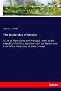 Cover: The Haciendas of Mexico - Hansebooks
